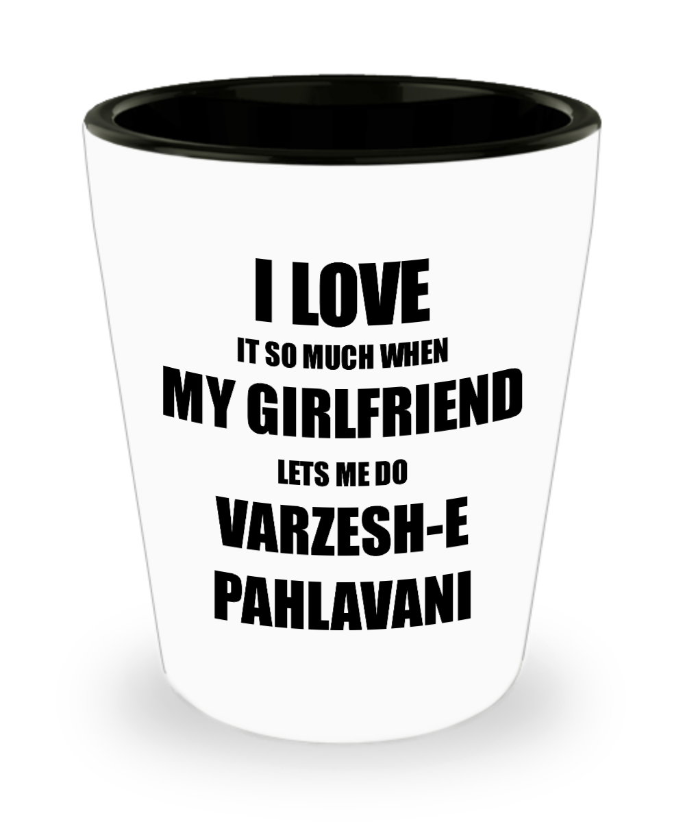 Varzesh-E Pahlavani Shot Glass Funny Gift Idea For Boyfriend I Love It When My Girlfriend Lets Me Novelty Gag Sport Lover Joke Liquor Lover Alcohol 1.5 oz Shotglass-Shot Glass