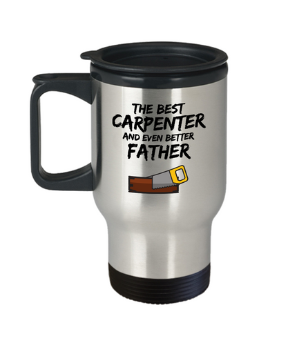 Carpenter Travel Mug - Best Carpenter Father Ever - Funny Gift for Wood Worker Daddy-Travel Mug