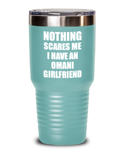 Omani Girlfriend Tumbler Funny Gift For Bf My Boyfriend Him Oman Gf Gag Nothing Scares Me Coffee Tea Insulated Cup With Lid-Tumbler