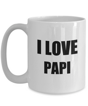 Load image into Gallery viewer, I Love Papi Mug Funny Gift Idea Novelty Gag Coffee Tea Cup-Coffee Mug
