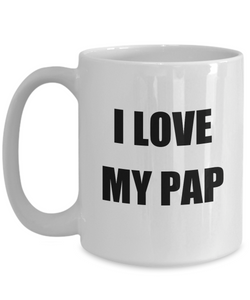 I Love My Pap Mug Funny Gift Idea Novelty Gag Coffee Tea Cup-Coffee Mug