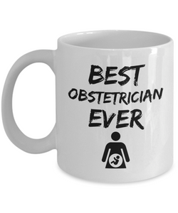 Obstetrician Mug - Best Obstetrician Ever - Funny Gift for Obsetrician-Coffee Mug