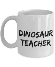 Load image into Gallery viewer, Dinosaur Teacher Mug Dino Funny Gift Idea for Novelty Gag Coffee Tea Cup-[style]