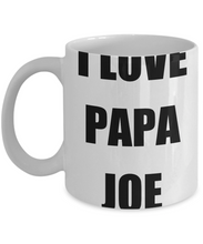 Load image into Gallery viewer, I Love Papa Joe Mug Funny Gift Idea Novelty Gag Coffee Tea Cup-Coffee Mug
