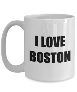 I Love Boston Mug Funny Gift Idea Novelty Gag Coffee Tea Cup-Coffee Mug