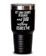 Load image into Gallery viewer, Funny Set and Exhibit Designer Dad Tumbler Gift Idea for Father Gag Joke Nothing Scares Me Coffee Tea Insulated Cup With Lid-Tumbler