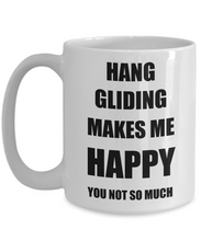 Load image into Gallery viewer, Hang Gliding Mug Lover Fan Funny Gift Idea Hobby Novelty Gag Coffee Tea Cup Makes Me Happy-Coffee Mug