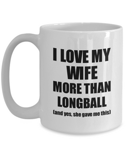 Longball Husband Mug Funny Valentine Gift Idea For My Hubby Lover From Wife Coffee Tea Cup-Coffee Mug