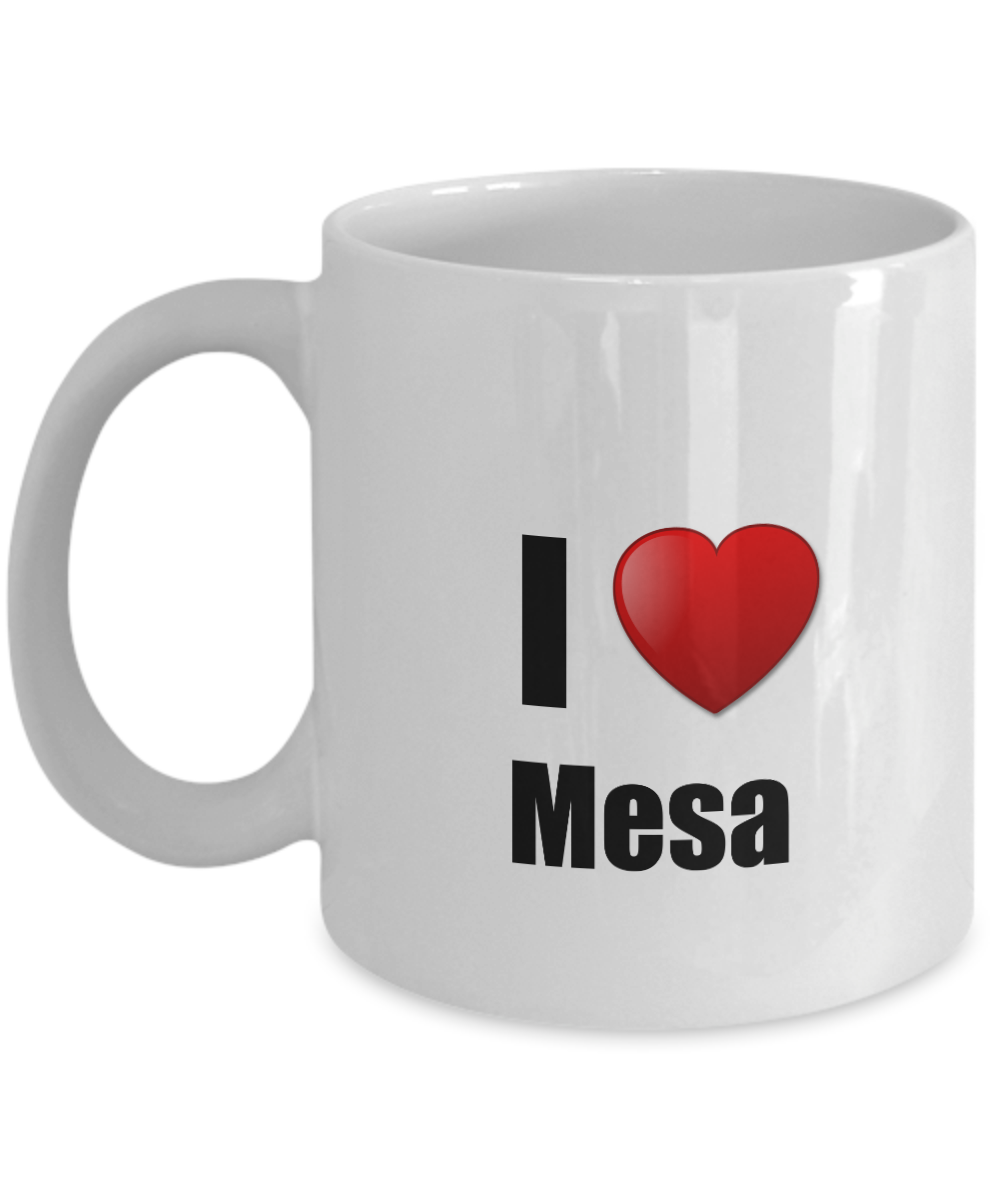 Mesa Mug I Love City Lover Pride Funny Gift Idea for Novelty Gag Coffee Tea Cup-Coffee Mug