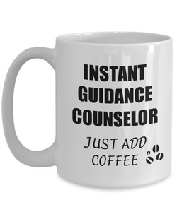 Guidance Counselor Mug Instant Just Add Coffee Funny Gift Idea for Corworker Present Workplace Joke Office Tea Cup-Coffee Mug