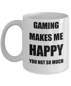 Gaming Mug Lover Fan Funny Gift Idea Hobby Novelty Gag Coffee Tea Cup Makes Me Happy-Coffee Mug