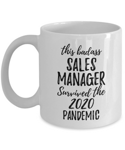 This Badass Sales Manager Survived The 2020 Pandemic Mug Funny Coworker Gift Epidemic Worker Gag Coffee Tea Cup-Coffee Mug