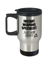 Load image into Gallery viewer, Weapons Specialist Travel Mug Instant Just Add Coffee Funny Gift Idea for Coworker Present Workplace Joke Office Tea Insulated Lid Commuter 14 oz-Travel Mug