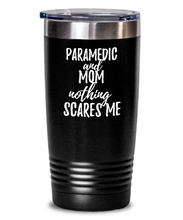 Load image into Gallery viewer, Funny Paramedic Mom Tumbler Gift Idea for Mother Gag Joke Nothing Scares Me Coffee Tea Insulated Cup With Lid-Tumbler