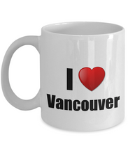 Load image into Gallery viewer, Vancouver Mug I Love City Lover Pride Funny Gift Idea for Novelty Gag Coffee Tea Cup-Coffee Mug