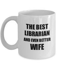 Load image into Gallery viewer, Librarian Wife Mug Funny Gift Idea for Spouse Gag Inspiring Joke The Best And Even Better Coffee Tea Cup-Coffee Mug