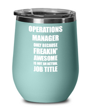 Load image into Gallery viewer, Funny Operations Manager Wine Glass Freaking Awesome Gift Coworker Office Gag Insulated Tumbler With Lid-Wine Glass
