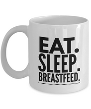 Load image into Gallery viewer, Eat Sleep Breastfeed Mug-Coffee Mug