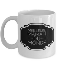 Load image into Gallery viewer, Cadeau Maman - Meilleur Maman du Monde - Cadeaux Fete des Meres - Tasse à Café Drôle pour Femme ou Tasse de Thé Humoristique Québec-Coffee Mug