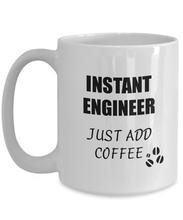 Load image into Gallery viewer, Engineer Mug Instant Just Add Coffee Funny Gift Idea for Corworker Present Workplace Joke Office Tea Cup-Coffee Mug