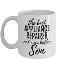 Load image into Gallery viewer, Appliance Repairer Son Funny Gift Idea for Child Coffee Mug The Best And Even Better Tea Cup-Coffee Mug
