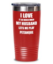 Load image into Gallery viewer, Funny Petanque Tumbler Gift Idea For Wife I Love It When My Husband Lets Me Sport Lover Joke Insulated Cup With Lid-Tumbler