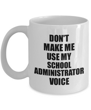 Load image into Gallery viewer, School Administrator Mug Coworker Gift Idea Funny Gag For Job Coffee Tea Cup Voice-Coffee Mug