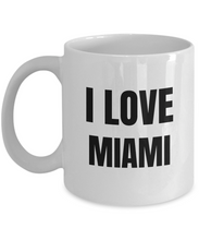 Load image into Gallery viewer, I Love Miami Mug Funny Gift Idea Novelty Gag Coffee Tea Cup-Coffee Mug