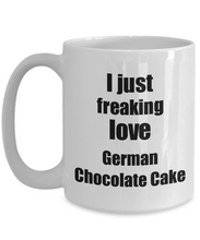 Load image into Gallery viewer, German Chocolate Cake Lover Mug I Just Freaking Love Funny Gift Idea For Foodie Coffee Tea Cup-Coffee Mug