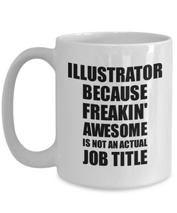Illustrator Mug Freaking Awesome Funny Gift Idea for Coworker Employee Office Gag Job Title Joke Coffee Tea Cup-Coffee Mug