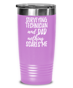 Funny Surveying Technician Dad Tumbler Gift Idea for Father Gag Joke Nothing Scares Me Coffee Tea Insulated Cup With Lid-Tumbler
