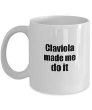 Load image into Gallery viewer, Funny Claviola Mug Made Me Do It Musician Gift Quote Gag Coffee Tea Cup-Coffee Mug