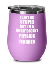 Load image into Gallery viewer, Funny Physics Teacher Wine Glass Saying Fix Stupid Gift for Coworker Gag Insulated Tumbler with Lid-Wine Glass