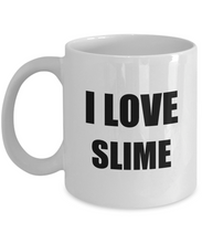Load image into Gallery viewer, I Love Slime Mug Funny Gift Idea Novelty Gag Coffee Tea Cup-Coffee Mug