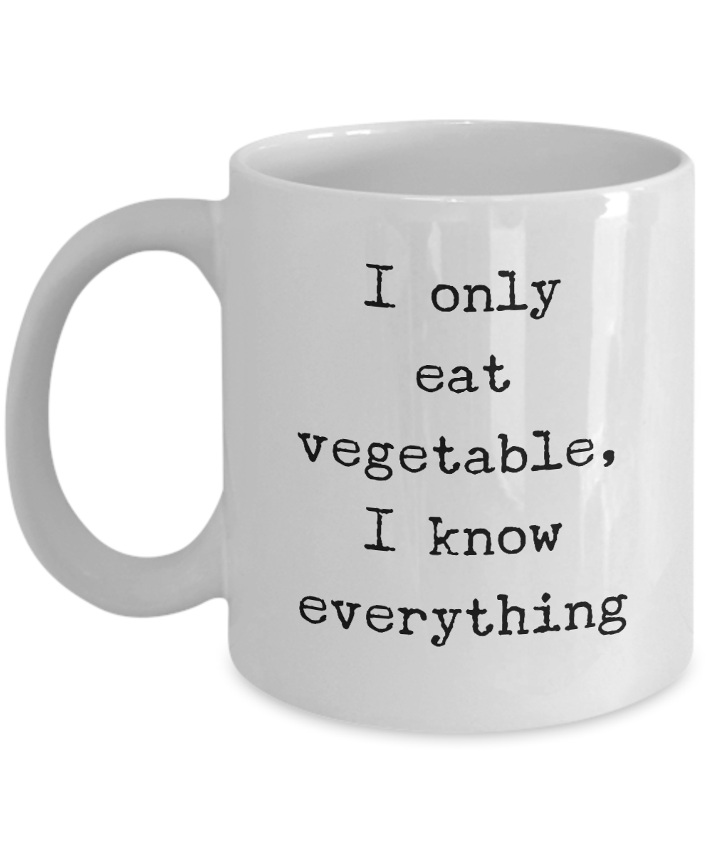 Funny Coffee Mug for Vegan - I Only Eat Vegetable-Coffee Mug