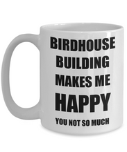 Load image into Gallery viewer, Birdhouse Building Mug Lover Fan Funny Gift Idea Hobby Novelty Gag Coffee Tea Cup-Coffee Mug