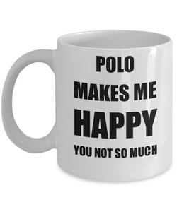 Polo Mug Lover Fan Funny Gift Idea Hobby Novelty Gag Coffee Tea Cup Makes Me Happy-Coffee Mug