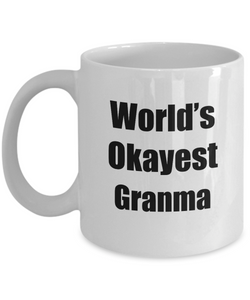 Granma Mug Worlds Okayest Funny Christmas Gift Idea for Novelty Gag Sarcastic Pun Coffee Tea Cup-Coffee Mug