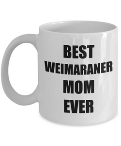 Weimaraner Mom Mug Dog Lover Funny Gift Idea for Novelty Gag Coffee Tea Cup-Coffee Mug