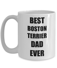 Load image into Gallery viewer, Boston Terrier Dad Mug Dog Lover Funny Gift Idea for Novelty Gag Coffee Tea Cup-Coffee Mug