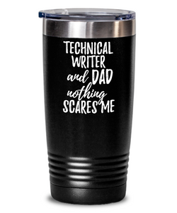 Funny Technical Writer Dad Tumbler Gift Idea for Father Gag Joke Nothing Scares Me Coffee Tea Insulated Cup With Lid-Tumbler