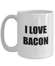 Load image into Gallery viewer, I Love Bacon Mug Funny Gift Idea Novelty Gag Coffee Tea Cup-Coffee Mug