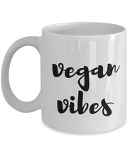 Load image into Gallery viewer, Vegan Vibes Mug Funny Gift Idea for Novelty Gag Coffee Tea Cup-[style]