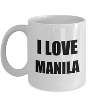 Load image into Gallery viewer, I Love Manila Mug Funny Gift Idea Novelty Gag Coffee Tea Cup-Coffee Mug