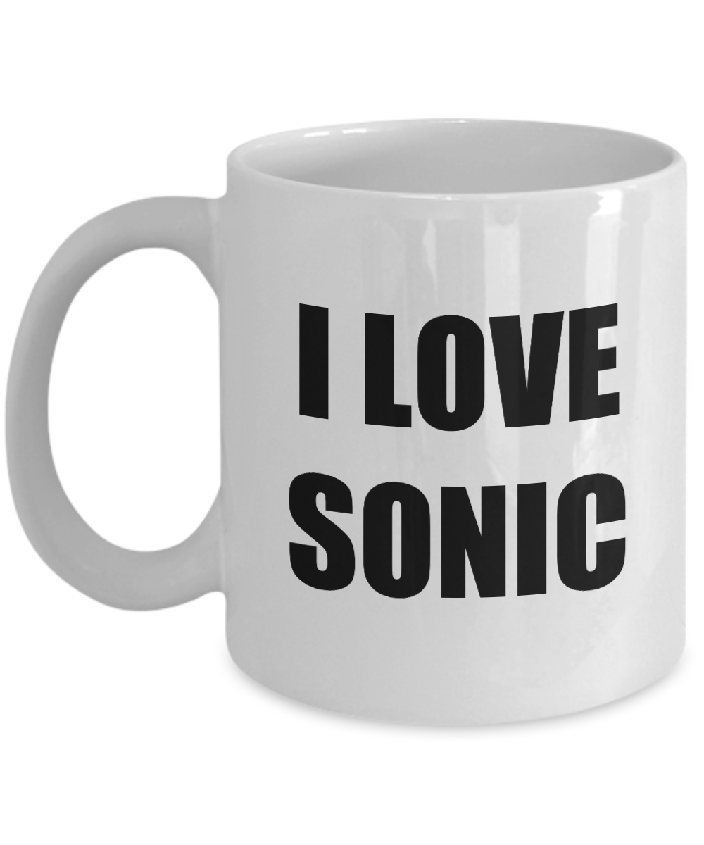 I Love Sonic Mug Funny Gift Idea Novelty Gag Coffee Tea Cup-Coffee Mug