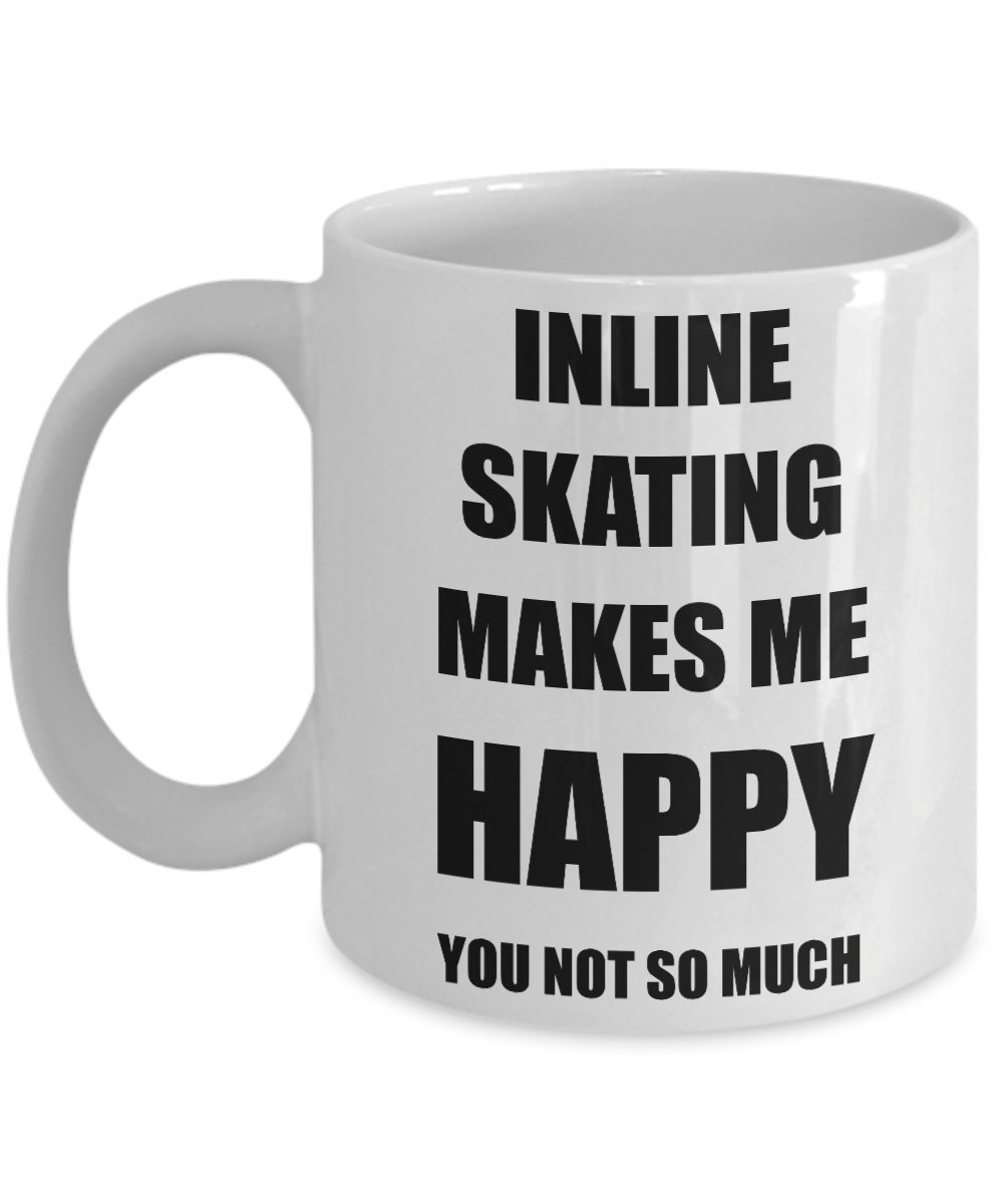 Inline Skating Mug Lover Fan Funny Gift Idea Hobby Novelty Gag Coffee Tea Cup Makes Me Happy-Coffee Mug