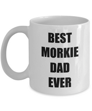 Load image into Gallery viewer, Morkie Dad Mug Dog Lover Funny Gift Idea for Novelty Gag Coffee Tea Cup-[style]