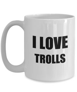 I Love Trolls Mug Funny Gift Idea Novelty Gag Coffee Tea Cup-Coffee Mug