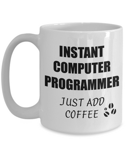 Computer Programmer Mug Instant Just Add Coffee Funny Gift Idea for Corworker Present Workplace Joke Office Tea Cup-Coffee Mug