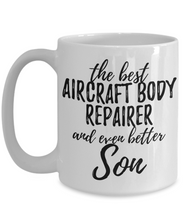 Load image into Gallery viewer, Aircraft Body Repairer Son Funny Gift Idea for Child Coffee Mug The Best And Even Better Tea Cup-Coffee Mug